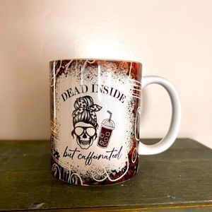 Dead Inside but Caffeinated Cup